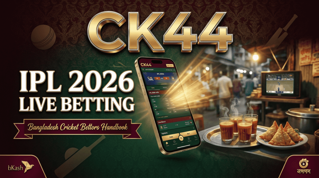 CK44 IPL 2026 live betting guide for Bangladesh cricket bettors