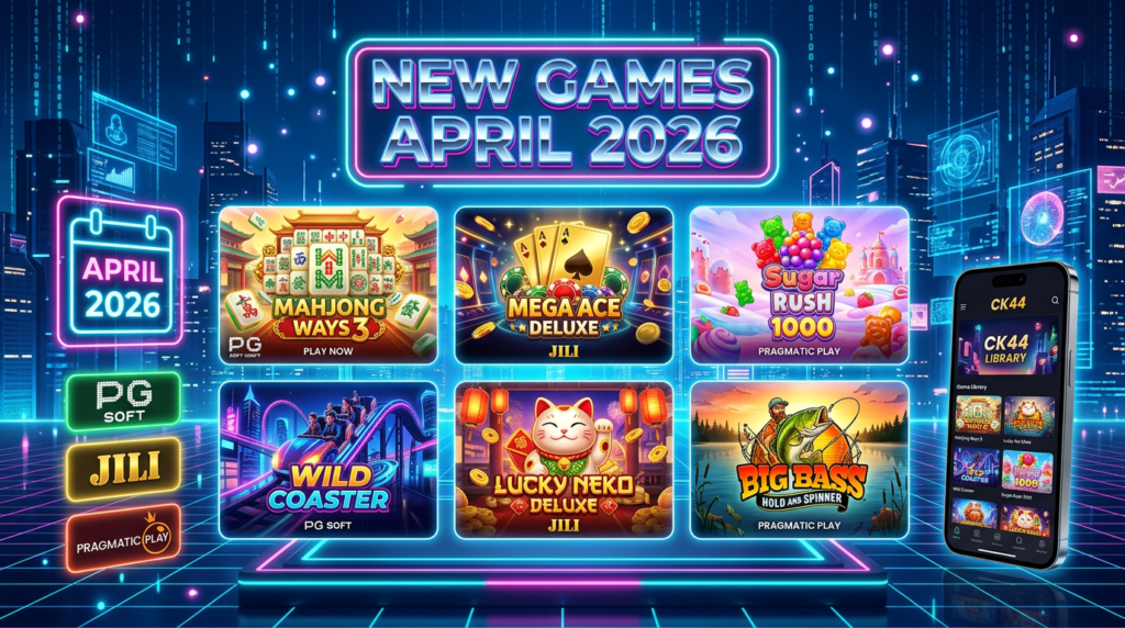 CK44 new games April 2026 Mahjong Ways 3 PG Soft Mega Ace Deluxe JILI Sugar Rush 1000 Pragmatic Wild Coaster Lucky Neko Big Bass Bangladesh