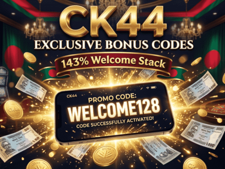 CK44 Promo Code 2026 – Active Bonus Codes BD